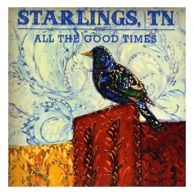 "All the Good Times" ("Starlings, TN") (Vinyl / 12" Album)