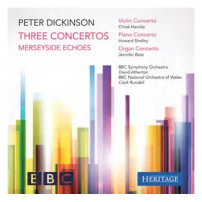 "Peter Dickinson: Three Concertos/Merseyside Echoes" ("") (CD / Album)