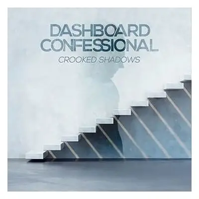 "Crooked Shadows" ("Dashboard Confessional") (Vinyl / 12" Album)