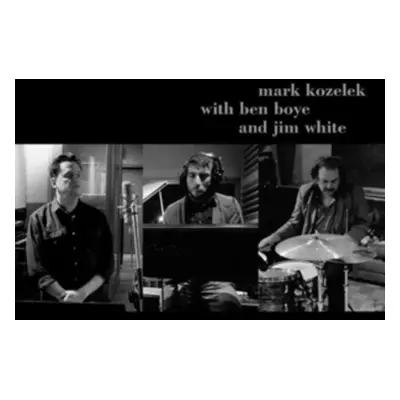 "Mark Kozelek With Ben Boye and Jim White" ("Mark Kozelek with Ben Boye and Jim White") (CD / Al