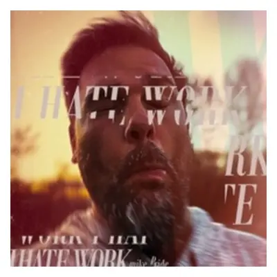 "I Hate Work" ("Mike Pride") (Vinyl / 12" Album Coloured Vinyl)