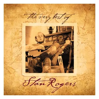 "The Very Best Of" ("Stan Rogers") (CD / Album)