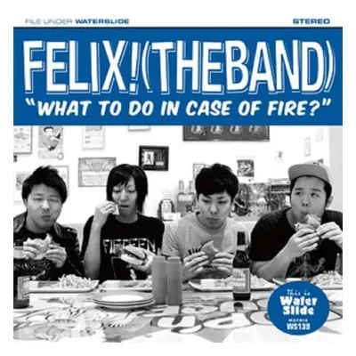 "What to Do in Case of Fire?" ("Felix! (The Band)") (CD / Album)