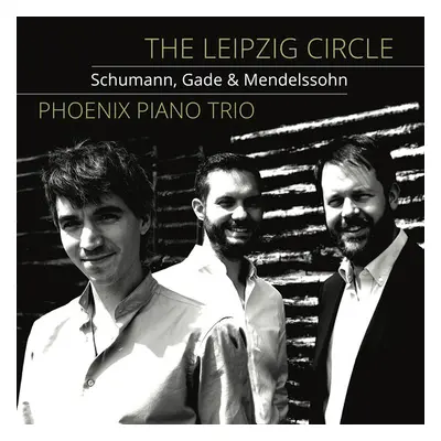 "The Leipzig Circle: Schumann, Gade & Mendelssohn" ("") (CD / Album)