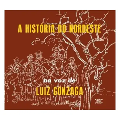 "A historia do nordeste/O nordeste na voz de/Lua" ("Luiz Gonzaga") (CD / Album)