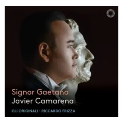 "Javier Camarena: Signor Gaetano" ("") (CD / Album Digipak)