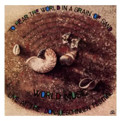 "To Hear the World in a Grain of Sand" ("World Music") (Vinyl / 12" Album)