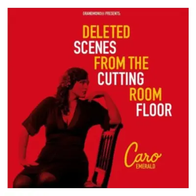 "Deleted Scenes from the Cutting Room Floor" ("Caro Emerald") (Vinyl / 12" Album)