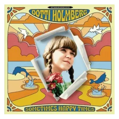 "Some times happy times" ("Dotti Holmberg") (Vinyl / 12" Album Coloured Vinyl)