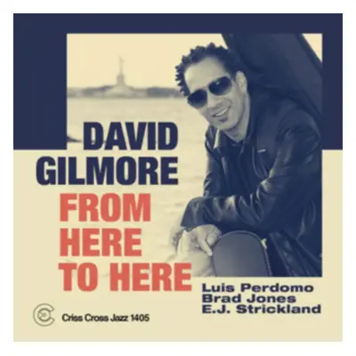 "From Here to Here" ("David Gilmore") (CD / Album)