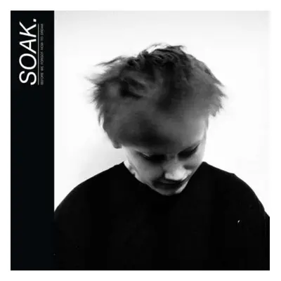 "Before We Forgot How to Dream" ("Soak") (CD / Album)