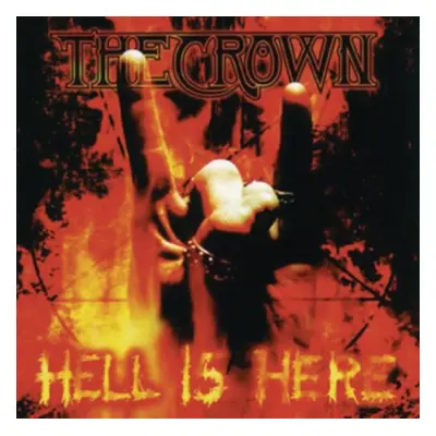 "Hell Is Here" ("The Crown") (Vinyl / 12" Album)