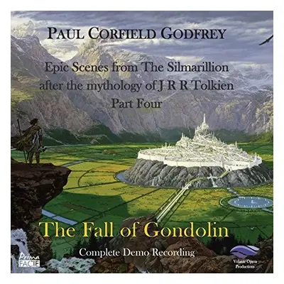 "Paul Corfield Godfrey: The Fall of Gondolin" ("") (CD / Album)