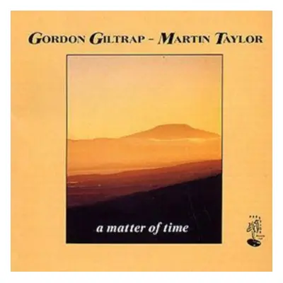 "A Matter of Time" ("Gordon Giltrap & Martin Taylor") (CD / Album)