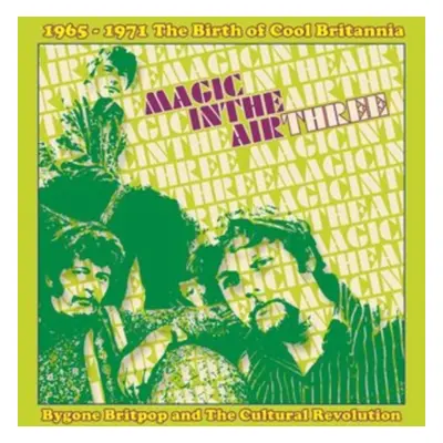 "Magic in the air three - 1965-1971 the birth of Cool Britannia" ("") (CD / Box Set)