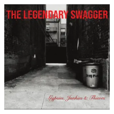 "Gypsies, Junkies & Thieves" ("The Legendary Swagger") (CD / Album)