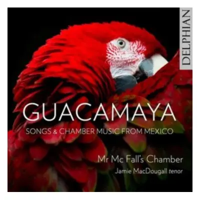 "Guacamaya: Songs & Chamber Music from Mexico" ("") (CD / Album (Jewel Case))