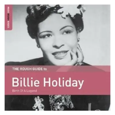 "The Rough Guide to Billie Holiday: Birth of a Legend" ("Billie Holiday") (CD / Album)