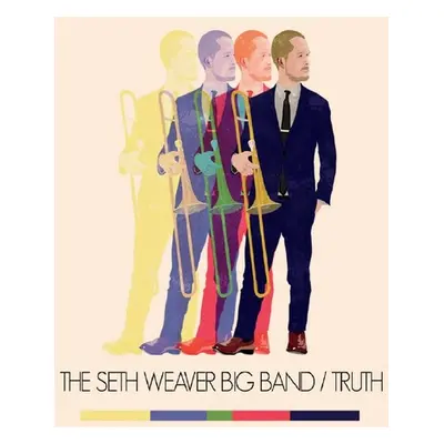 "Truth" ("Seth Weaver Big Band") (CD / Album)