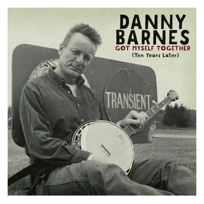 "Got Myself Together (Ten Years Later)" ("Danny Barnes") (CD / Album)