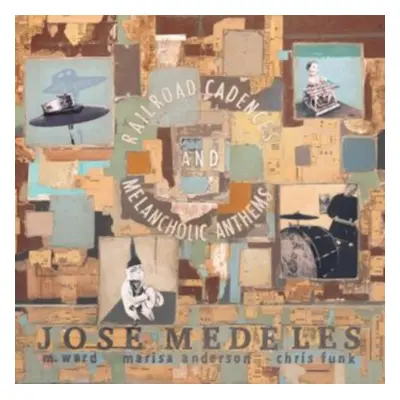 "Railroad Cadences & Melancholic Anthems" ("Jose Medeles") (CD / Album)