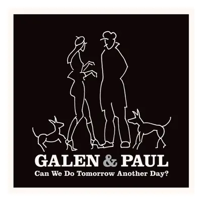 "Can We Do Tomorrow Another Day?" ("Galen & Paul") (CD / Album)