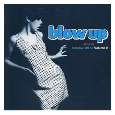 "Blow Up Presents Exclusive Blend" ("") (CD / Album)