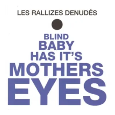 "Blind Baby Has Its Mothers Eyes" ("Les Rallizes Denudes") (Vinyl / 12" Album)