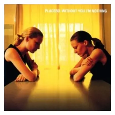 "Without You I'm Nothing" ("Placebo") (CD / Album)