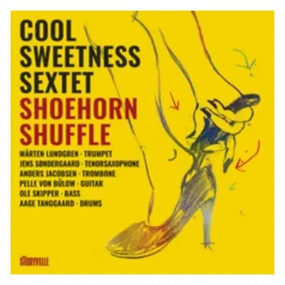 "Shoehorn Shuffle" ("Cool Sweetness Sextet") (CD / Album Digipak)