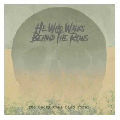 "The lucky ones died first" ("He Who Walks Behind the Rows") (CD / Album Digipak)