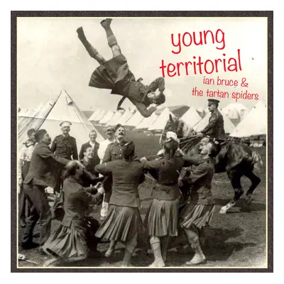 "Young Territorial" ("Ian Bruce and the Tartan Spiders") (CD / Album)