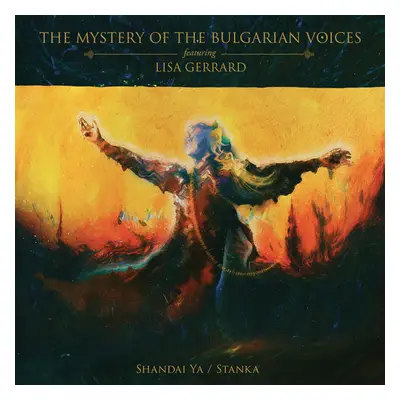 "Shandia Ya/Stanka" ("The Mystery of the Bulgarian Voices & Lisa Gerrard") (CD / Album Digipak)