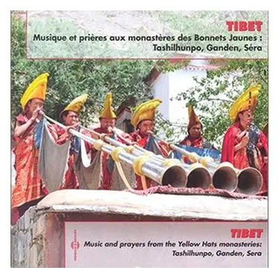 "Tibet: Music and Prayers from the Yellow Hats Monasteries" ("") (CD / Album)