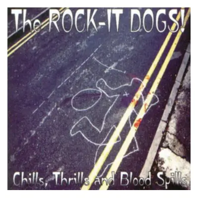 "Chills, Thrills and Blood Spills" ("The Rock-It Dogs") (CD / Album)