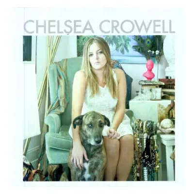 "Chelsea Crowell" ("Chelsea Crowell") (Vinyl / 12" Album)