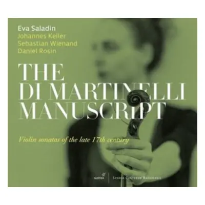 "The Di Martinelli Manuscript: Violin Sonatas of the Late 17th..." ("") (CD / Album)