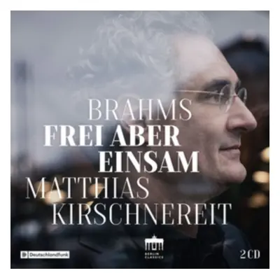 "Brahms: Frei Aber Einsam" ("") (CD / Album)