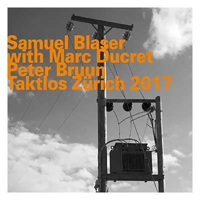 "Taktlos Zrich 2017" ("Samuel Blaser Trio") (CD / Album)