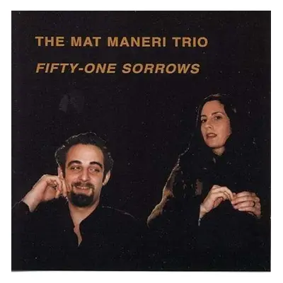 "Fifty-one Sorrows" ("Mat Maneri Trio") (CD / Album)