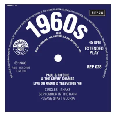 "Live On Radio and Television '66" ("Paul & Ritchie & The Cryin' Shames") (Vinyl / 7" EP)