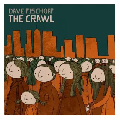 "The Crawl" ("Dave Fischoff") (CD / Album)