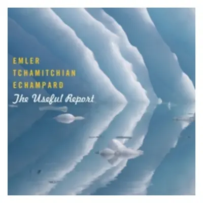 "The Useful Report" ("Andy Emler, Claude Tchamitchian & Eric Echampard") (CD / Album Digipak)