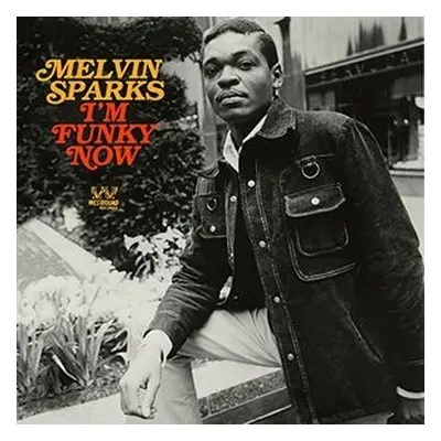 "I'm Funky Now" ("Melvin Sparks") (CD / Album)