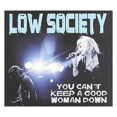 "You Can't Keep a Good Woman Down" ("Low Society") (CD / Album)