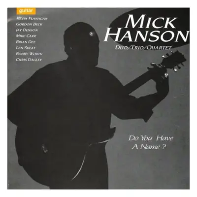 "Do You Have A Name?" ("Mick Hanson") (CD / Album)