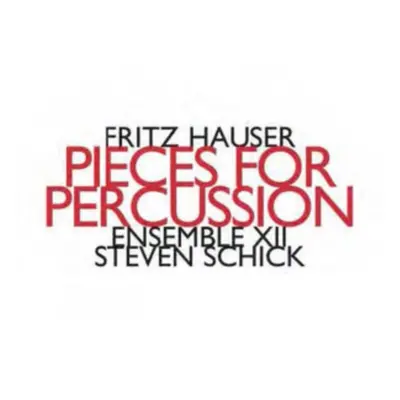 "Fritz Hauser: Pieces for Percussion" ("") (CD / Album Digipak)