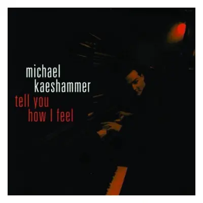 "Tell You How I Feel" ("Michael Kaeshammer") (CD / Album)