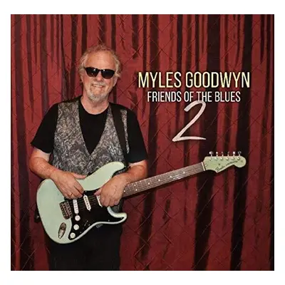 "Friends of the Blues 2" ("Myles Goodwyn") (CD / Album)