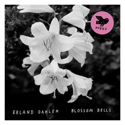 "Blossom Bells" ("Erland Dahlen") (Vinyl / 12" Album)